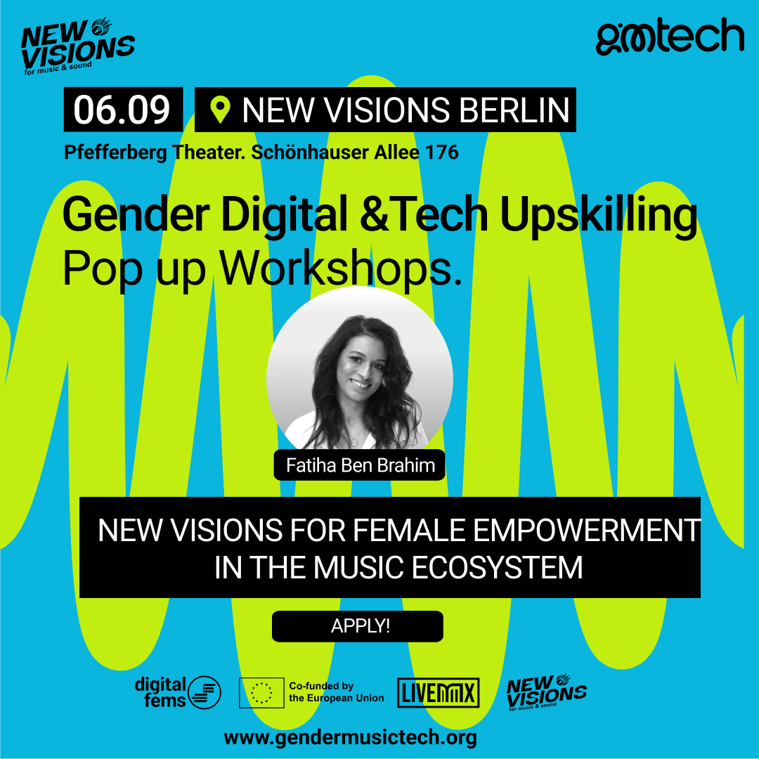 Gender Music Tech New Visions for female Empowerement in music tech with Fatiha Ben Brahim