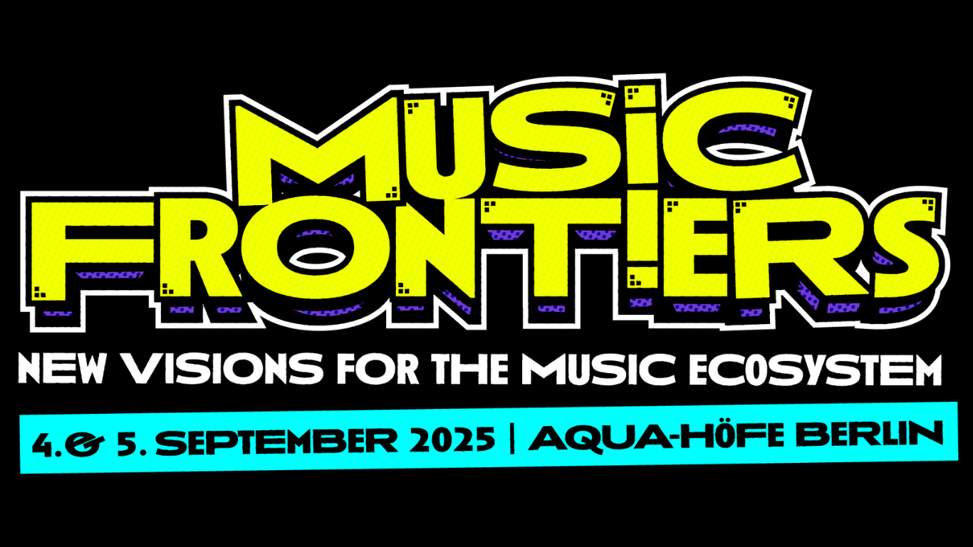 MUSIC FRONTIERS 2025, new visions for the music ecosystem in berlin on Sept 4 and 5